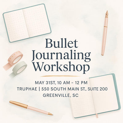 Graphic for 'Clear Mind, Fresh Start: Bullet Journal Basics Workshop' at Truphae in Greenville, SC on May 31, 2025 from 10AM to 12PM